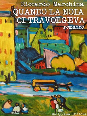 cover image of Quando la noia ci travolgeva